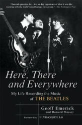 HERE, THERE AND EVERYWHERE - Geoff Emerick (2003)