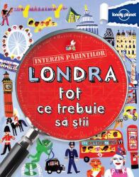 Interzis parintilor. Londra. Tot ce trebuie sa stii - Klay Lamprell (ISBN: 9786066860994)