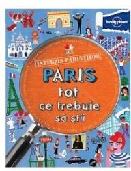 Interzis parintilor. Paris. Tot ce trebuie sa stii - Klay Lamprell (ISBN: 9786066860802)