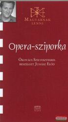 Opera-sziporka - Ókovács Szilveszterrel beszélget Juhász Előd (2013)
