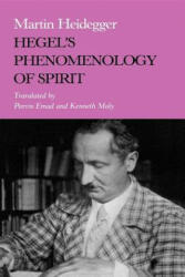 Hegel's Phenomenology of Spirit - Martin Heidegger, Parvis Emad, Kenneth Maly (1988)