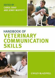 Handbook of Veterinary Communication Skills - Carol Gray (2010)