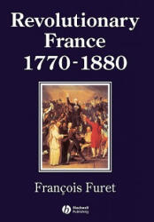 Revolutionary France 1770-1880 - Francois Furet (1995)