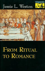 From Ritual to Romance - Jessie L. Weston (ISBN: 9780691021072)