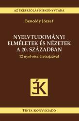 Nyelvtudományi elméletek és nézetek a 20. században (ISBN: 9786155219399)