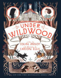 Under Wildwood - Colin Meloy, Carson Ellis (2013)