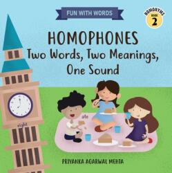 Homophones: Two Words, Two Meanings, One Sound (ISBN: 9789355780706)