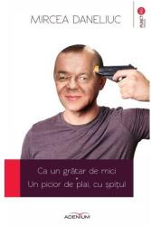 Ca un gratar de mici. Un picior de plai, cu spitul (2013)