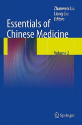 Essentials of Chinese Medicine - Zhanwen Liu (ISBN: 9781848825925)
