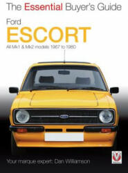 Essential Buyers Guide Ford Escort Mk1 & Mk2 - Dan Williamson (2013)