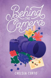 Behind the Camera - Chelsea Curto (ISBN: 9781958983089)