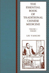 Essential Book of Traditional Chinese Medicine - Liu Yanchi (1995)