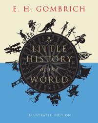 Little History of the World - E H Gombrich (2013)