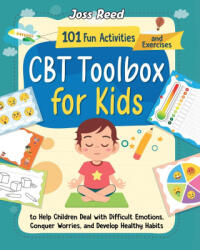 CBT Toolbox for Kids - Joss Reed (ISBN: 9781961217416)