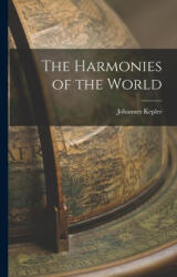 The Harmonies of the World - Johannes Kepler (ISBN: 9781015402027)