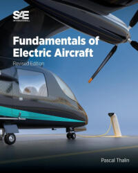 Fundamentals of Electric Aircraft, Revised Edition - Ravi Rajamani, Jean-Charles Mare (ISBN: 9781468606492)