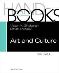 Handbook of the Economics of Art and Culture - Victor A Ginsburgh (2013)