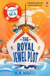 Mysteries at Sea: The Royal Jewel Plot - A. M. Howell (ISBN: 9781801316750)