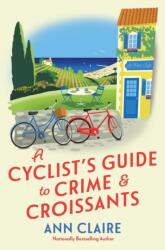 A Cyclist's Guide to Crime & Croissants (ISBN: 9781496745682)