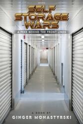 Self Storage Wars: A Peek Behind The Front Lines (ISBN: 9781960756701)