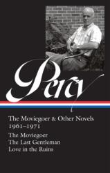 Walker Percy: The Moviegoer & Other Novels 1961-1971 (ISBN: 9781598537758)