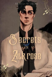 Secrets of Alkrose (ISBN: 9781963474022)
