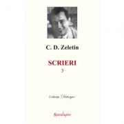 Scrieri 3 - C. D. Zeletin (ISBN: 9786068401300)
