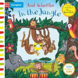 In the Jungle: A Push, Pull, Slide Book - Axel Scheffler (ISBN: 9781035033683)