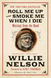 Roll Me Up and Smoke Me When I Die - Willie Nelson (2013)