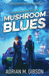 Mushroom Blues - Adrian M. Gibson (ISBN: 9789942453204)