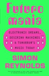 Futuromania (ISBN: 9781399618335)