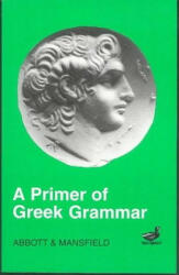 Primer of Greek Grammar - Mansfield bbott (1977)