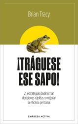 Traguese Ese Sapo! Ed. Revisada - Tracy, Brian (ISBN: 9788416997879)