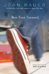 Best Foot Forward - Joan Bauer (ISBN: 9780142406908)