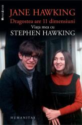 Stephen Hawking, Dragostea are 11 dimensiuni. Viata mea cu Stephen Hawking (ISBN: 9789735041854)