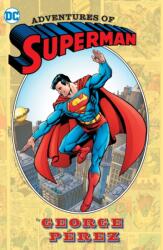 Adventures of Superman by George Perez (ISBN: 9781779525871)