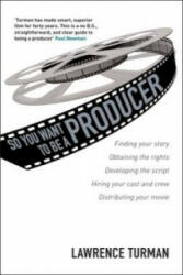 So You Want to be a Producer - Lawrence Turman (2006)