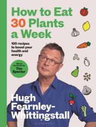 How to Eat 30 Plants a Week (ISBN: 9781526672520)