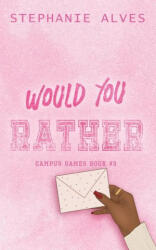 Would You Rather - Special Edition - Stephanie Alves (ISBN: 9781917180009)
