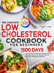 The Complete Low Cholesterol Cookbook for Beginners (ISBN: 9781805382539)