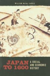 Japan to 1600: A Social and Economic History (2009)