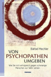 Von Psychopathen umgeben - Bärbel Mechler (2013)