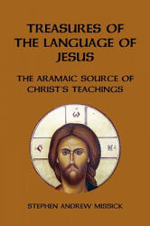 Treasures of the Language of Jesus - Stephen Andrew Missick (ISBN: 9781425725785)