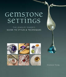 Gemstone Settings - Anastasia Young (2012)