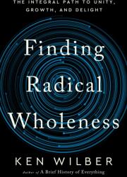 Finding Radical Wholeness (ISBN: 9781645471851)