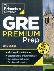 Princeton Review GRE Premium Prep, 36th Edition: 6 Practice Tests + Review & Techniques + Online Tools (ISBN: 9780593517826)