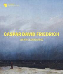 Caspar David Friedrich: Infinite Landscapes (ISBN: 9783791377438)