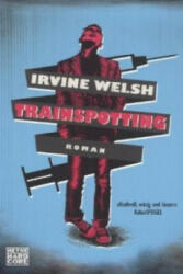 Trainspotting - Irvine Welsh, Peter Torberg (2013)