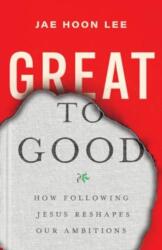 Great to Good (ISBN: 9781514010655)