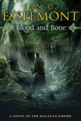 Blood and Bone - Esslemont Ian Cameron (2013)